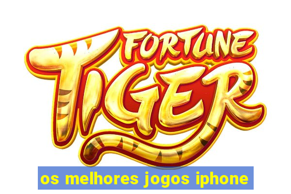 os melhores jogos iphone